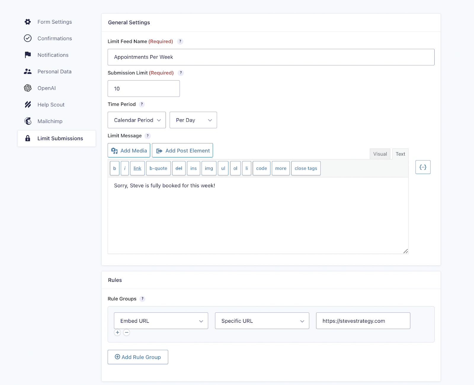 Screenshot of the Limit Submissions perk set up in Gravity Forms. Limiting the appointment form submissions to 10 per week and displaying the message, "Sorry, Steve is fully booked for this week" once this limit is reached.