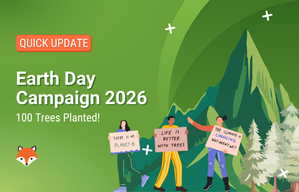 text that says "quick update: Earth Day Campaign 2026, 100 Trees Planted!" with an image of environmental activists and mountain and trees on their background